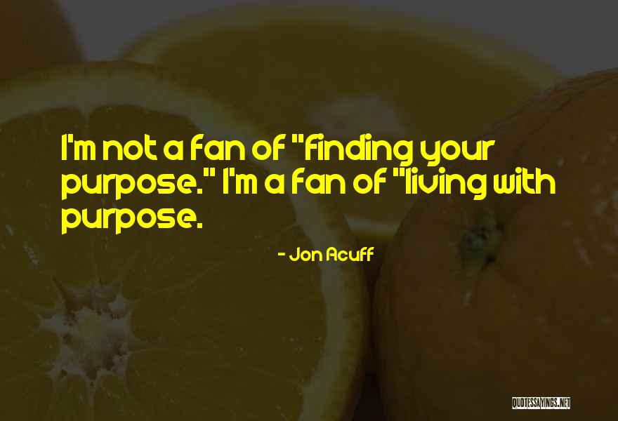 Living With Purpose Quotes By Jon Acuff