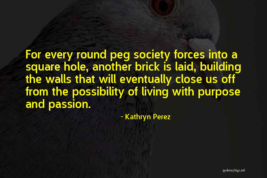 Living With Purpose Quotes By Kathryn Perez