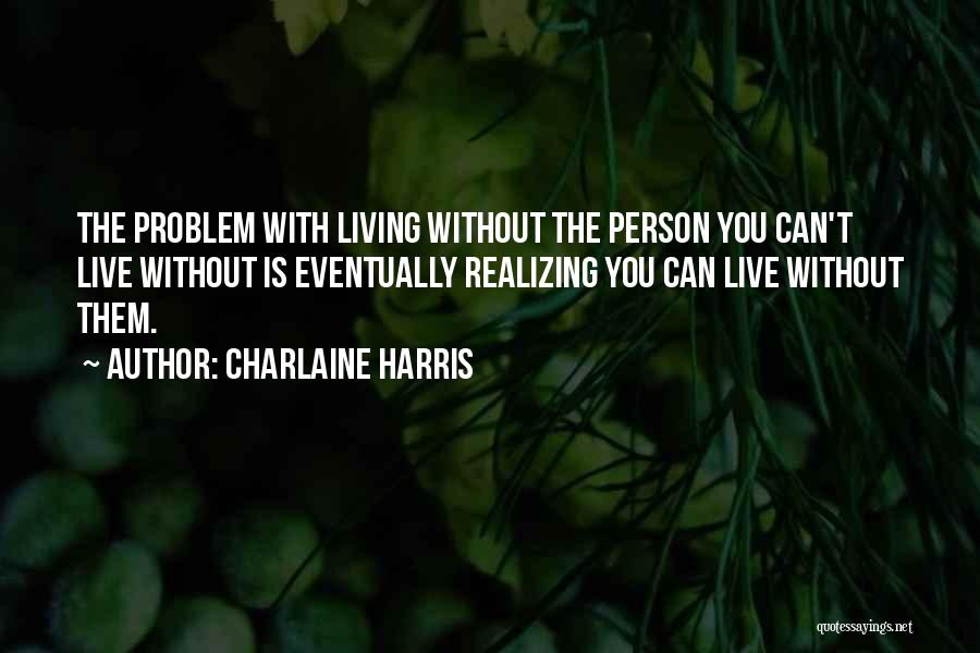 Living With Regret Quotes By Charlaine Harris