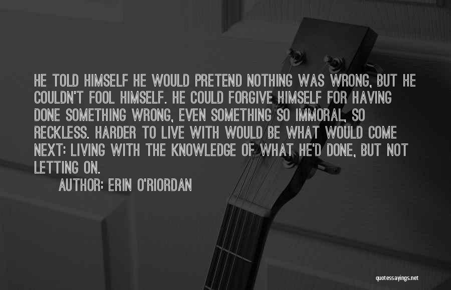 Living With Regret Quotes By Erin O'Riordan