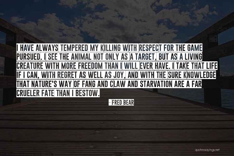 Living With Regret Quotes By Fred Bear Living With Regret Quotes By Fred Bear