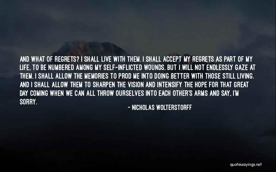 Living With Regret Quotes By Nicholas Wolterstorff