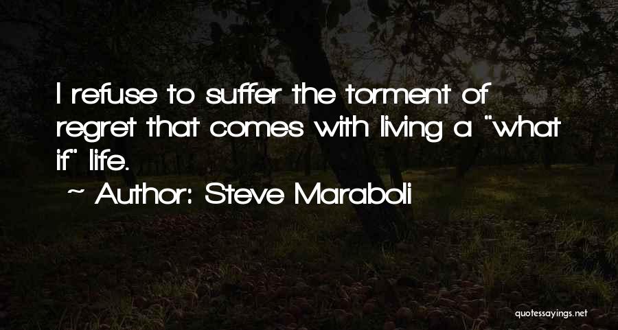Living With Regret Quotes By Steve Maraboli