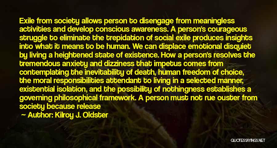 Living With Social Anxiety Quotes By Kilroy J. Oldster