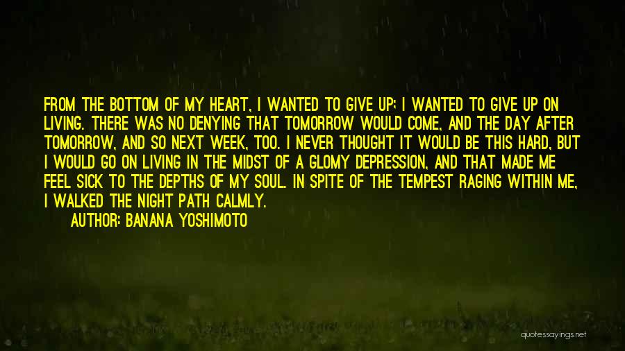Living With Someone With Depression Quotes By Banana Yoshimoto