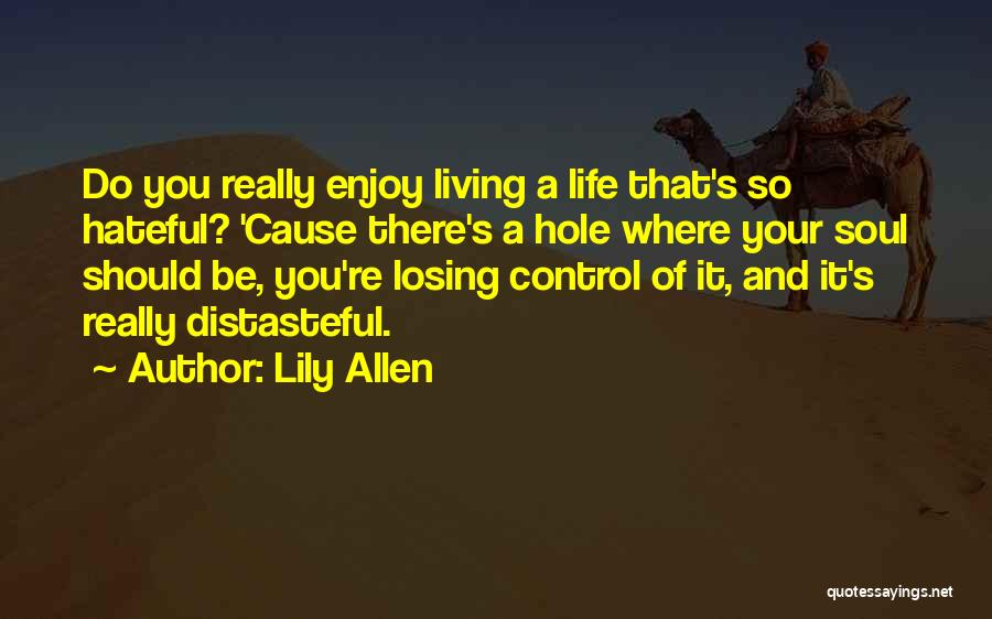 Living With Someone You Hate Quotes By Lily Allen