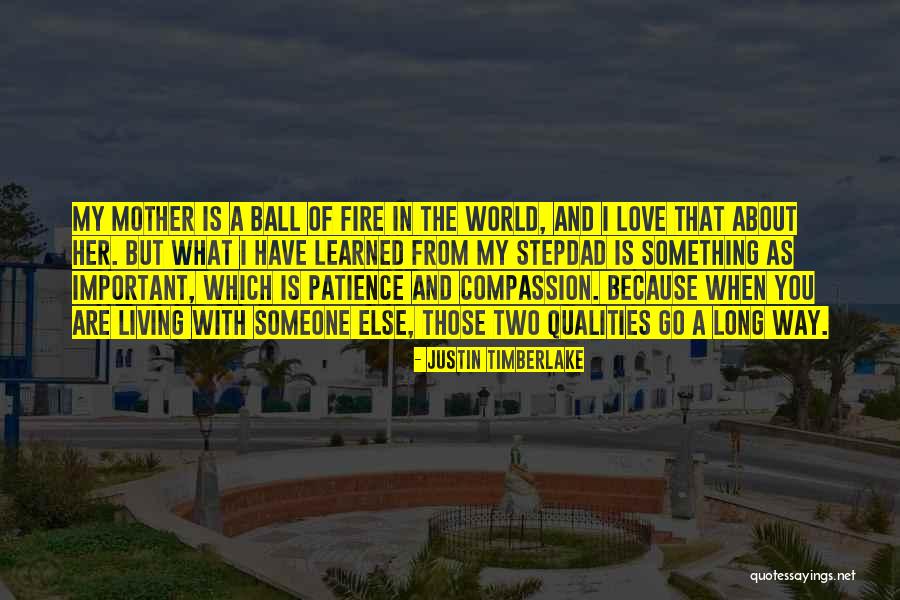 Living With Someone You Love Quotes By Justin Timberlake Living With Someone You Love Quotes By Justin Timberlake