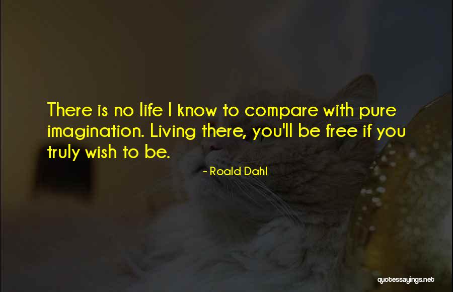 Living With You Quotes By Roald Dahl