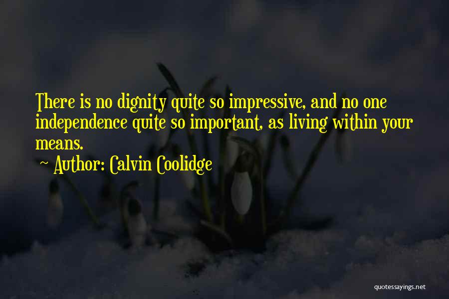 Living Within Your Means Quotes By Calvin Coolidge