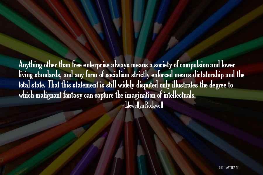 Living Within Your Means Quotes By Llewellyn Rockwell Living Within Your Means Quotes By Llewellyn Rockwell
