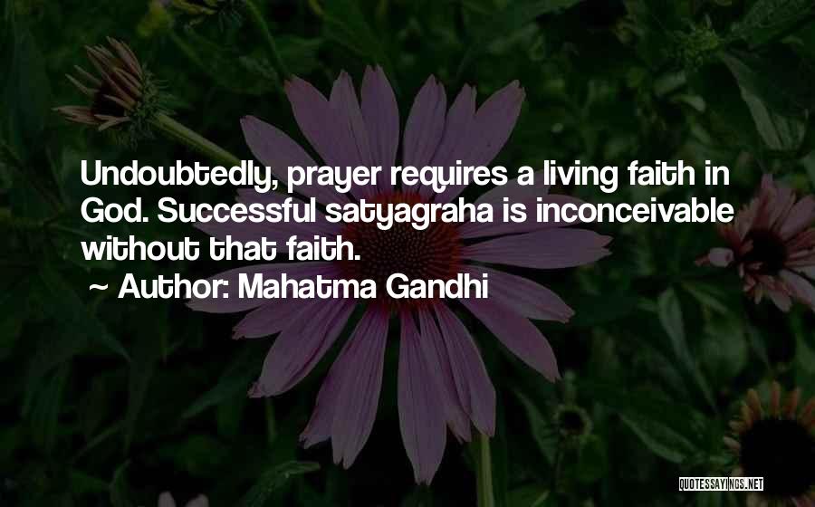Living Without Faith Quotes By Mahatma Gandhi