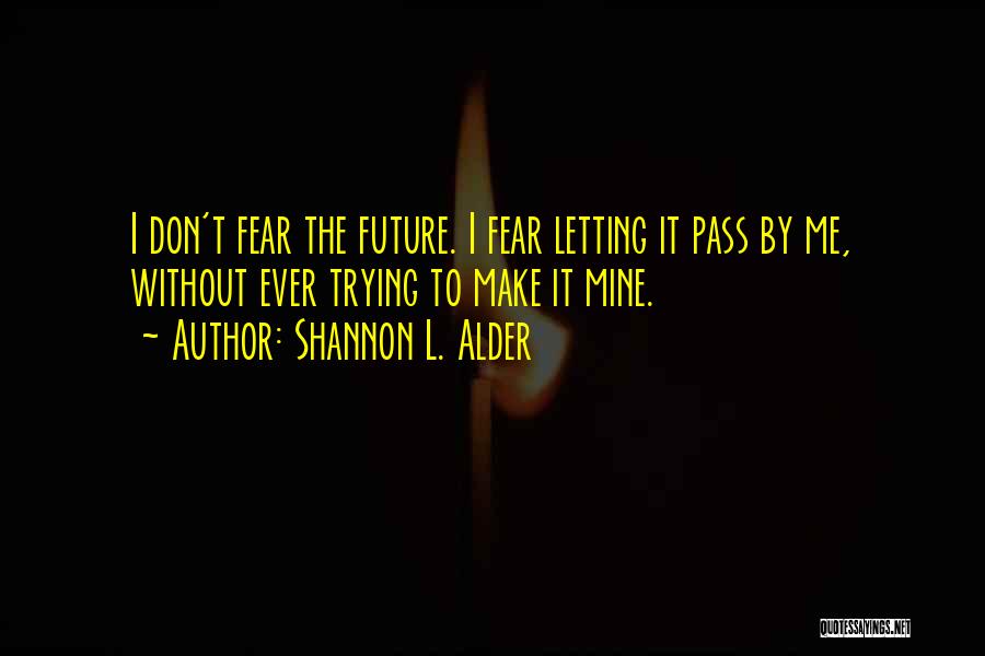 Living Without Faith Quotes By Shannon L. Alder