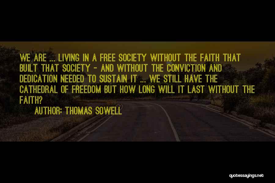 Living Without Faith Quotes By Thomas Sowell