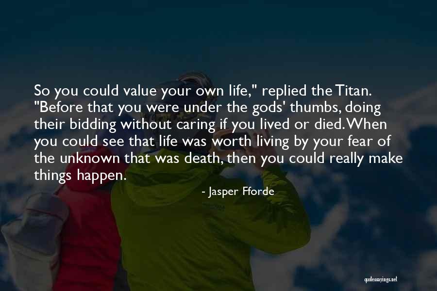 Living Without Fear Quotes By Jasper Fforde