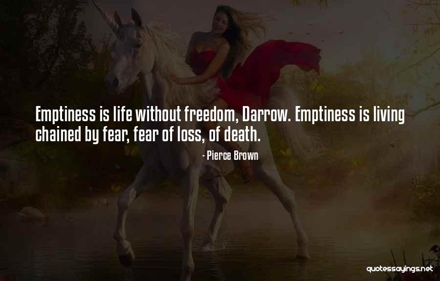 Living Without Fear Quotes By Pierce Brown