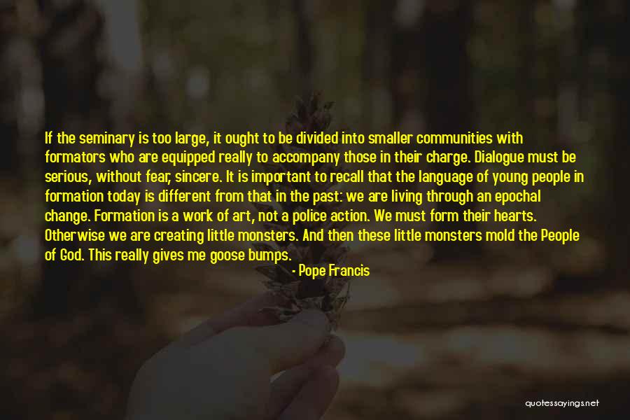 Living Without Fear Quotes By Pope Francis