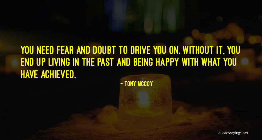 Living Without Fear Quotes By Tony McCoy