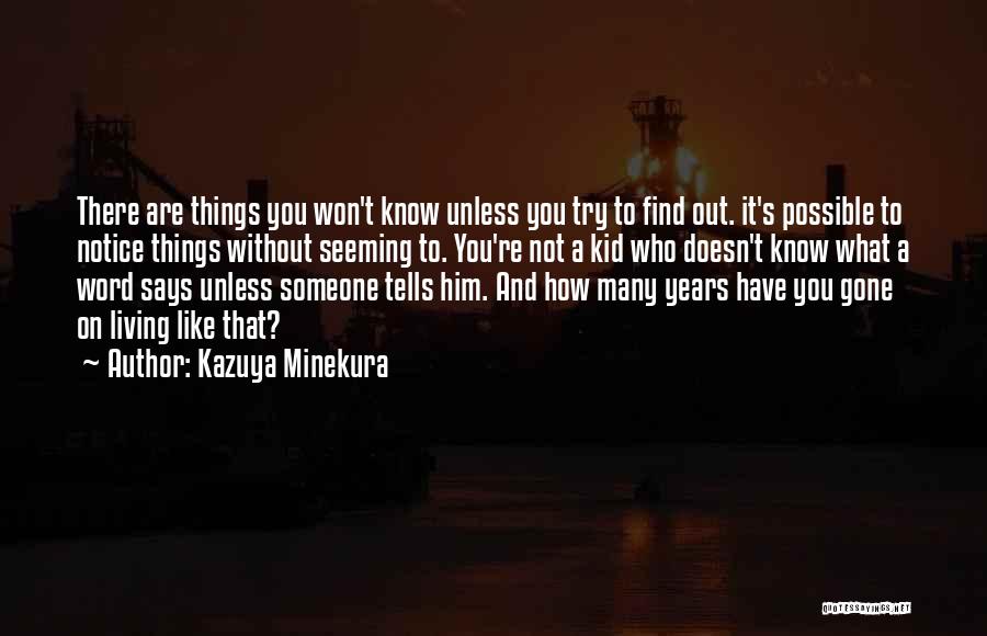 Living Without Him Quotes By Kazuya Minekura