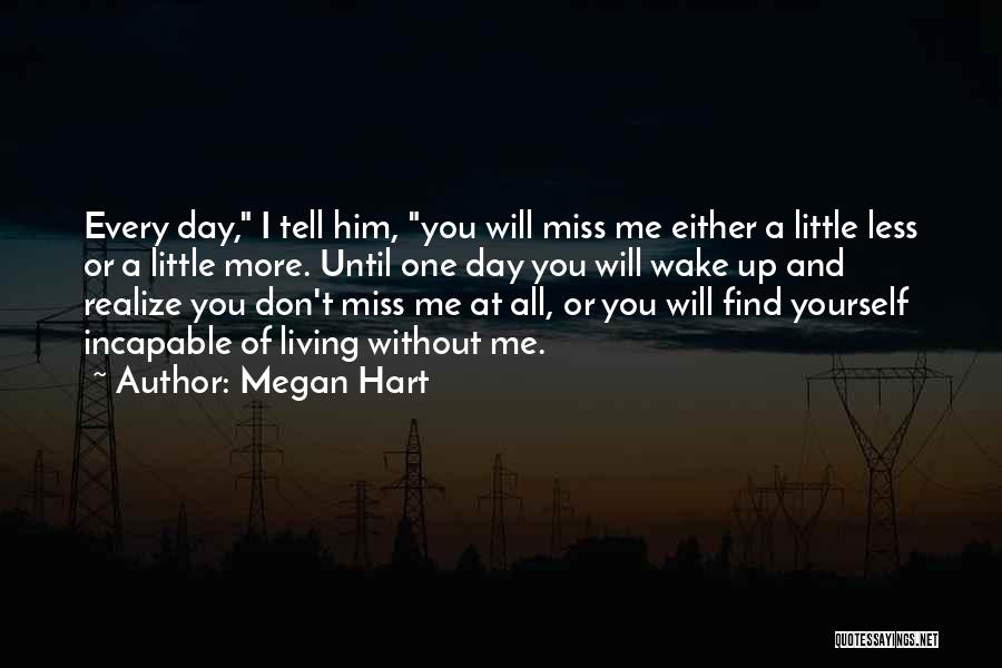 Living Without Him Quotes By Megan Hart