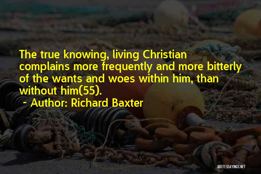 Living Without Him Quotes By Richard Baxter