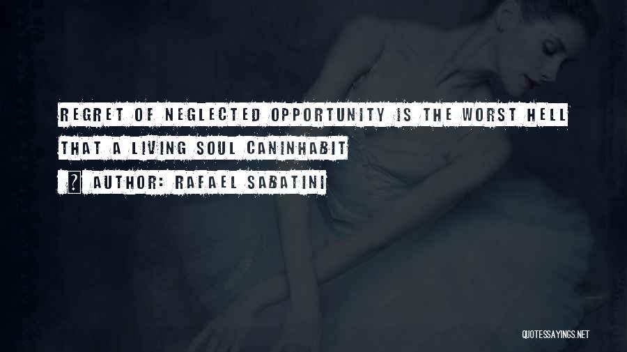 Living Without Regret Quotes By Rafael Sabatini