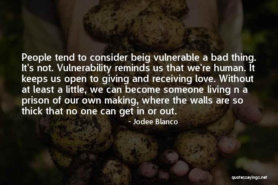 Living Without Someone Quotes By Jodee Blanco Living Without Someone Quotes By Jodee Blanco