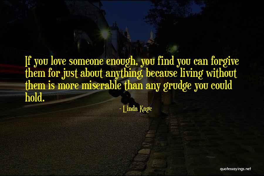 Living Without Someone Quotes By Linda Kage Living Without Someone Quotes By Linda Kage