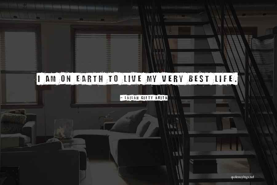 Living Your Best Life Quotes By Lailah Gifty Akita