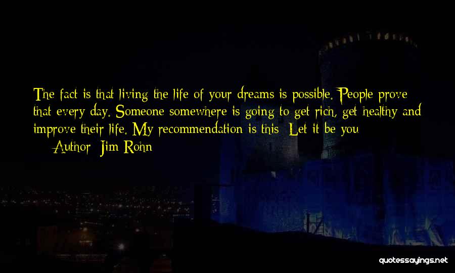 Living Your Dream Life Quotes By Jim Rohn