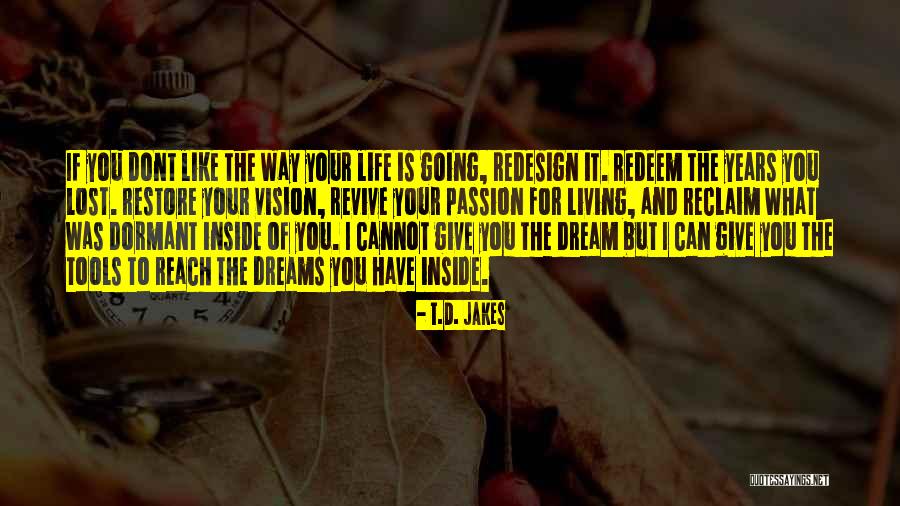 Living Your Dream Life Quotes By T.D. Jakes