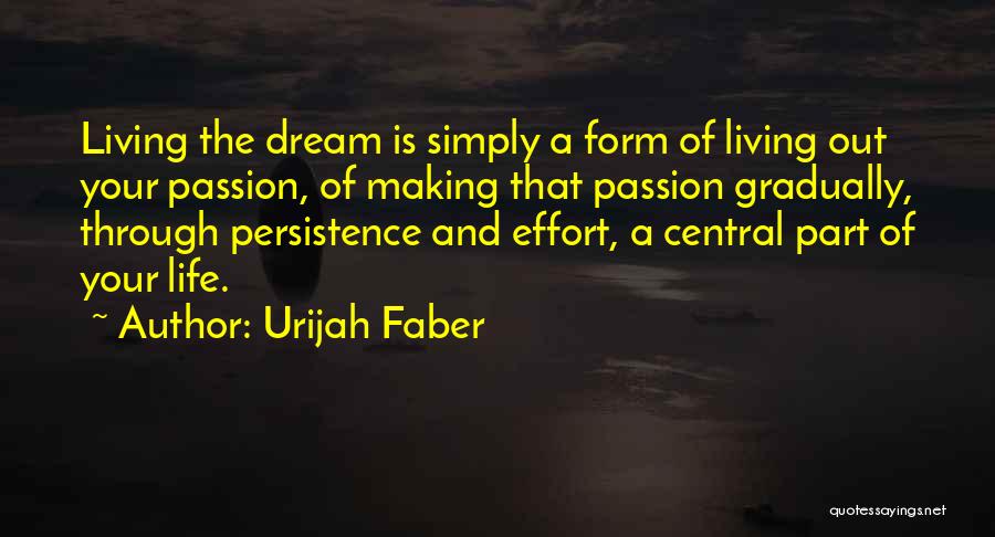 Living Your Dream Life Quotes By Urijah Faber