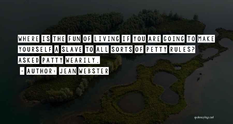 Living Your Life And Having Fun Quotes By Jean Webster