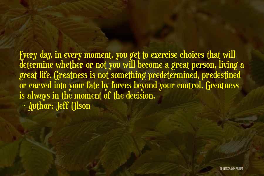 Living Your Life Day By Day Quotes By Jeff Olson