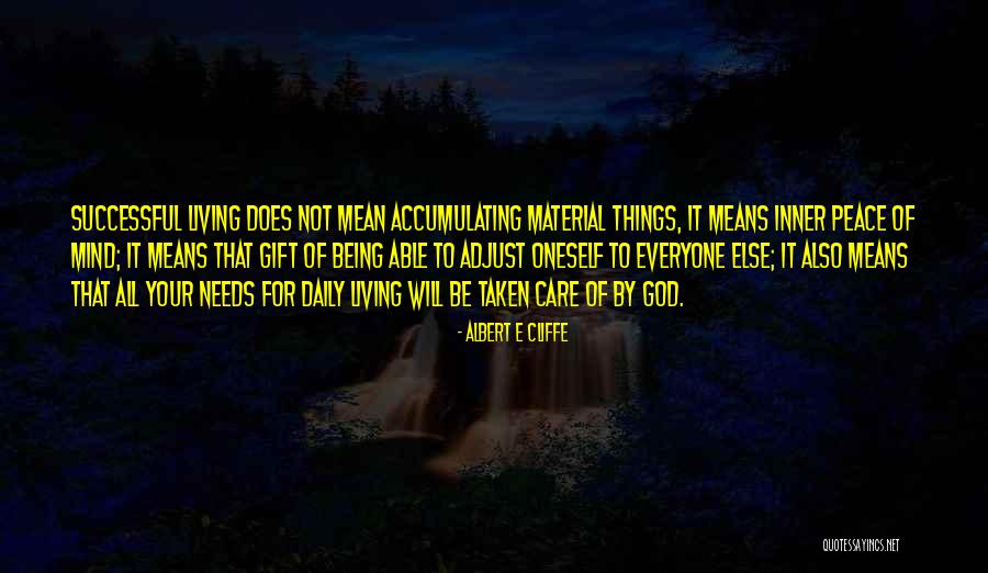 Living Your Life For God Quotes By Albert E Cliffe Living Your Life For God Quotes By Albert E Cliffe