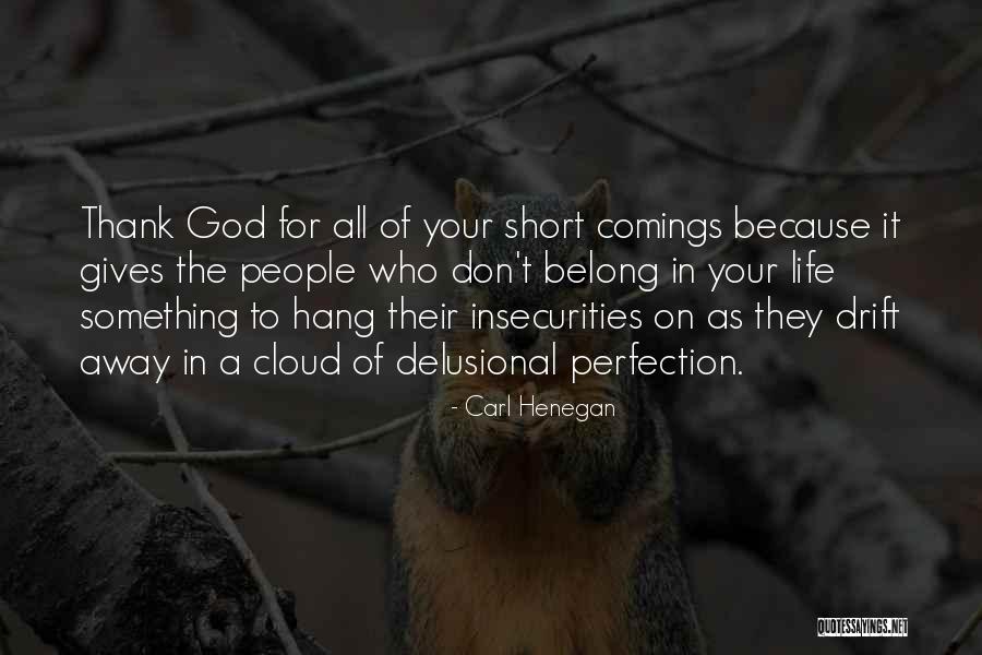 Living Your Life For God Quotes By Carl Henegan Living Your Life For God Quotes By Carl Henegan