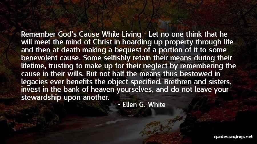 Living Your Life For God Quotes By Ellen G. White Living Your Life For God Quotes By Ellen G. White