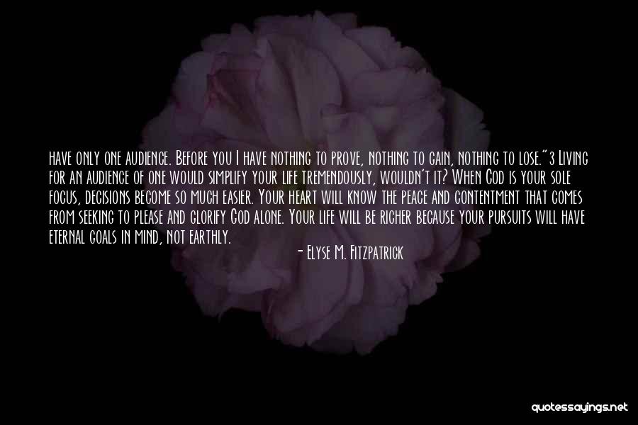 Living Your Life For God Quotes By Elyse M. Fitzpatrick Living Your Life For God Quotes By Elyse M. Fitzpatrick