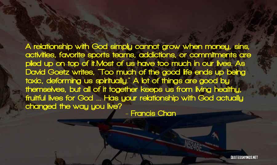 Living Your Life For God Quotes By Francis Chan Living Your Life For God Quotes By Francis Chan