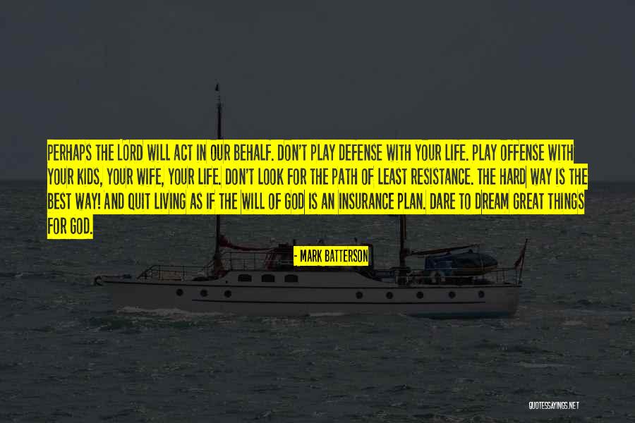 Living Your Life For God Quotes By Mark Batterson Living Your Life For God Quotes By Mark Batterson