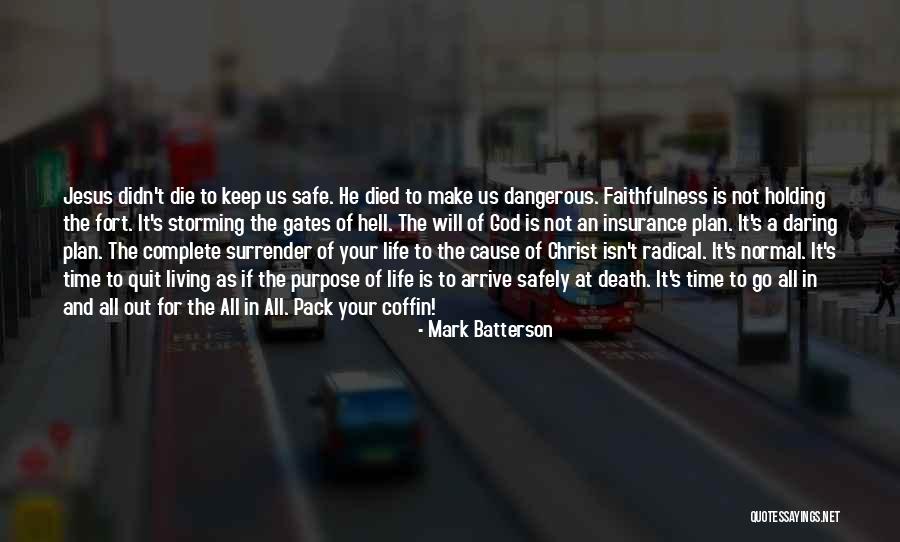 Living Your Life For God Quotes By Mark Batterson Living Your Life For God Quotes By Mark Batterson