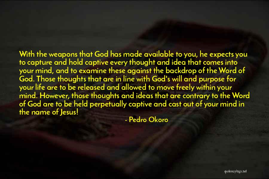 Living Your Life For God Quotes By Pedro Okoro Living Your Life For God Quotes By Pedro Okoro