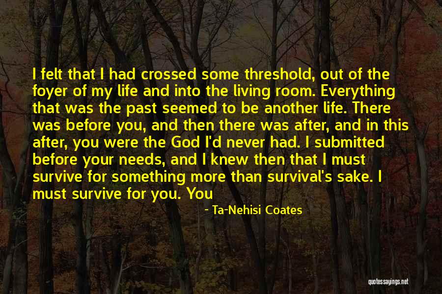 Living Your Life For God Quotes By Ta-Nehisi Coates Living Your Life For God Quotes By Ta-Nehisi Coates