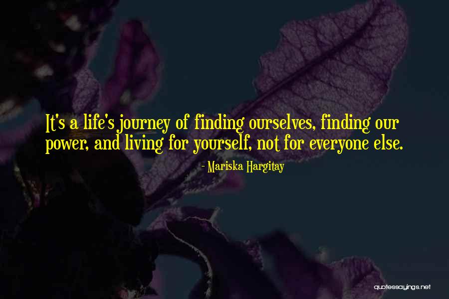 Living Your Life For Someone Else Quotes By Mariska Hargitay