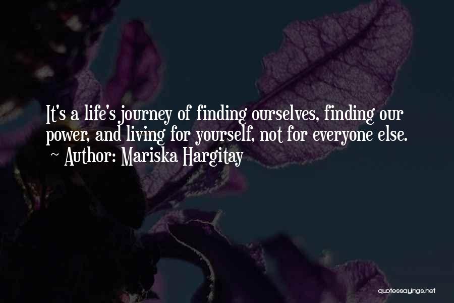 Living Your Life For Yourself And No One Else Quotes By Mariska Hargitay