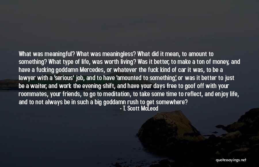 Living Your Life Free Quotes By T. Scott McLeod Living Your Life Free Quotes By T. Scott McLeod