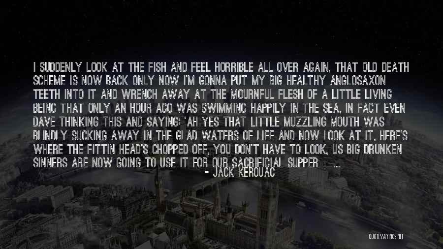Living Your Life Happily Quotes By Jack Kerouac Living Your Life Happily Quotes By Jack Kerouac