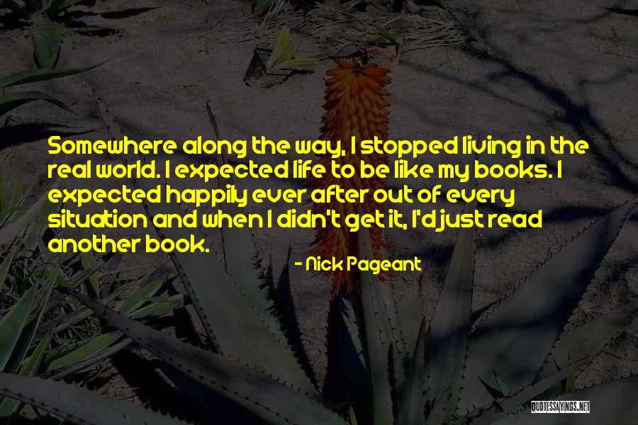 Living Your Life Happily Quotes By Nick Pageant Living Your Life Happily Quotes By Nick Pageant