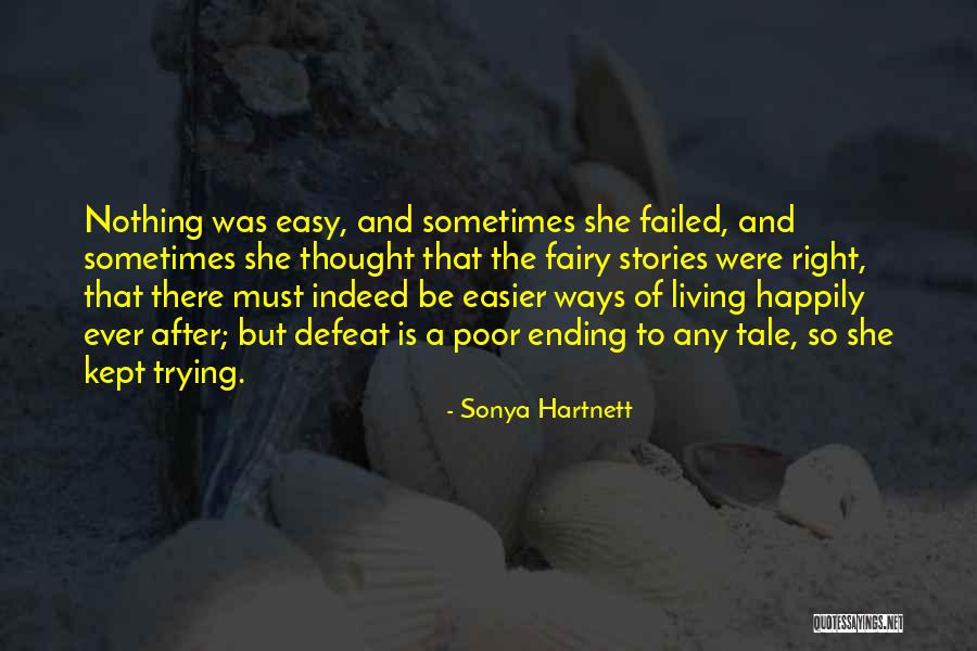 Living Your Life Happily Quotes By Sonya Hartnett