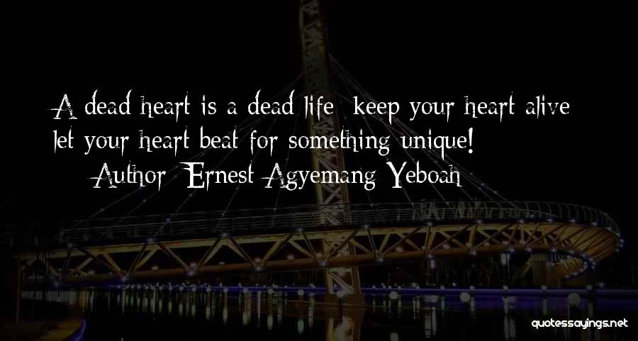 Living Your Life Happy Quotes By Ernest Agyemang Yeboah