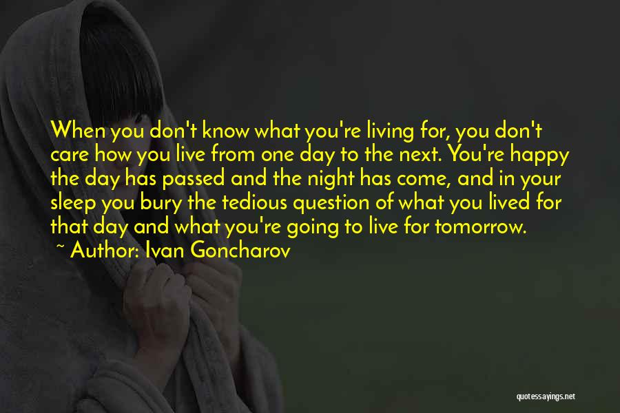 Living Your Life Happy Quotes By Ivan Goncharov